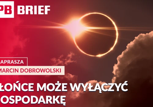 Zaćmienie Słońca testuje energetykę. Inflacja USA i polskie komputery dla wojska Korei. PB BRIEF