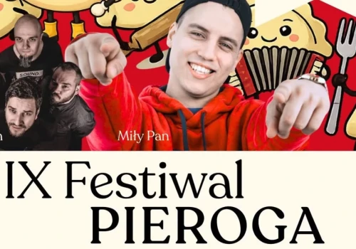 Najlepsze pierogi w regionie, koncerty i moc atrakcji. Pieróg zaprasza na festiwal