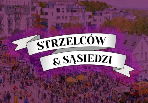 Sąsiedzkie Święto Ulicy Strzelców
