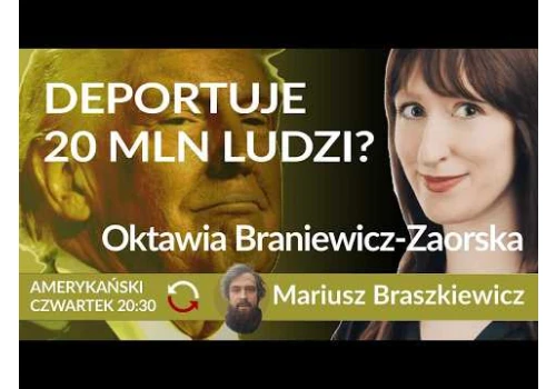 Imigracje i deportacje – Mariusz Braszkiewicz – Oktawia Braniewicz Zaorska POWTÓRKA