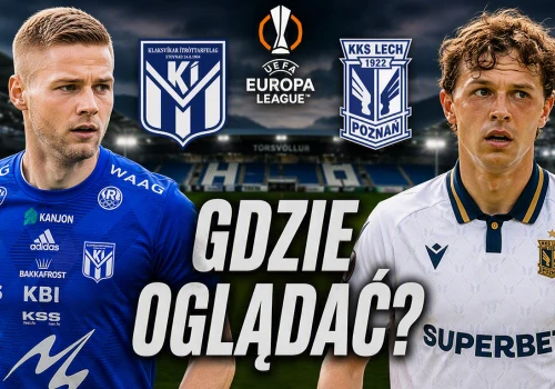 Klaksvik – Lech Poznań: gdzie i o której oglądać?