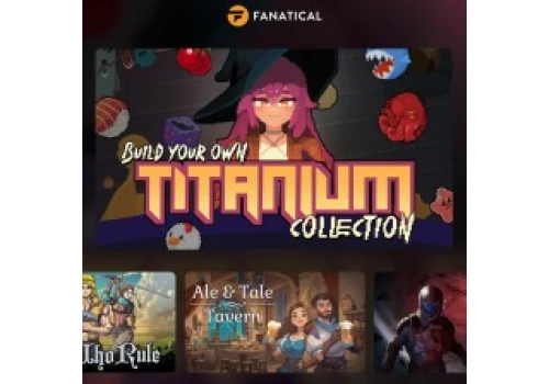 Stwórz własną paczkę gier z Fanatical. 16 kluczy Steam do wyboru w ramach Titanium Collection, cena od 40,90 zł za dwupak