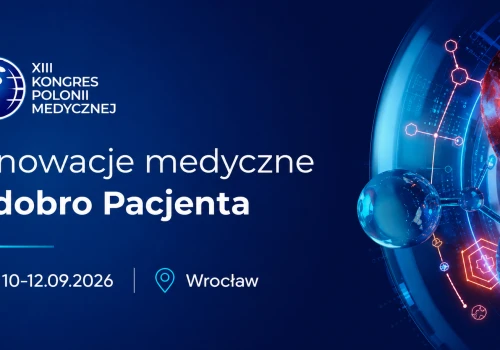 Medycyna przyszłości zamknięta w kapsule czasu. Kongres Polonii Medycznej już we wrześniu!