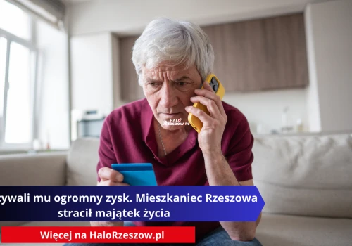 Obiecywali mu ogromny zysk. Mieszkaniec Rzeszowa stracił majątek życia