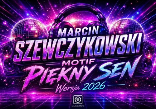 Marcin Szewczykowski Motif – Piękny Sen (Wersja 2026)