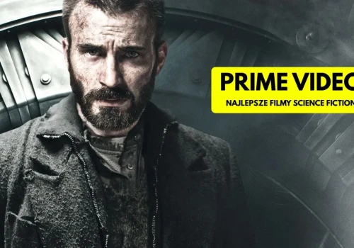 Najlepsze filmy science fiction na Prime Video. TOP 16
