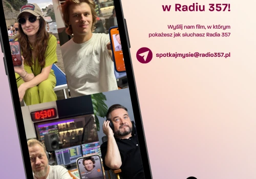 Wyślij nam film, na którym słuchasz Radia 357