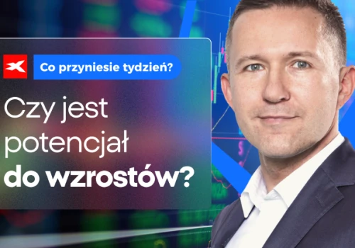 Czy jest potencjał do dalszych wzrostów? Co przyniesie tydzień?