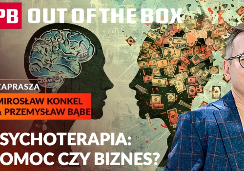 Psychoterapia: pomoc czy granda? Prof. Przemysław Bąbel w PB Out Of The Box