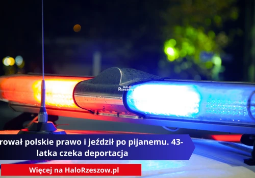 Ignorował polskie prawo i jeździł po pijanemu. 43-latka czeka deportacja