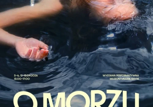 Wystawa performatywna „O morzu”