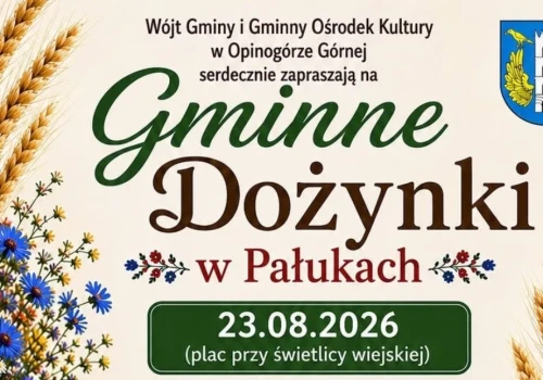 Przed nami Dożynki Gminy Opinogóra Górna