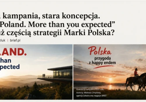 Nowa kampania, stara koncepcja. Czy „Poland. More than you expected” jest już częścią strategii Marki Polska?
