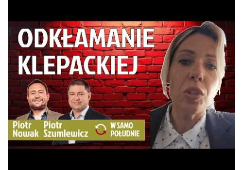 Zofia Klepacka nam grozi i traci kontakt z bazą | Wyjaśniamy kłamstwa i manipulacje