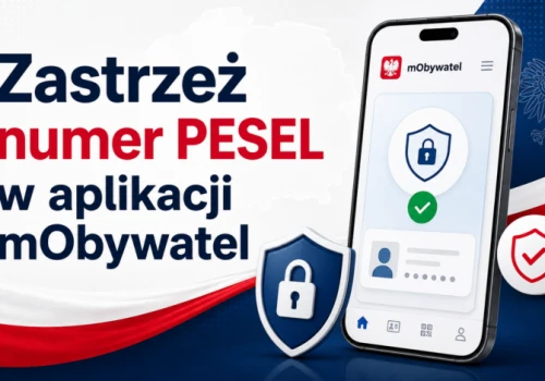 Chroń swoje dane z mObywatelem. Zastrzeż numer PESEL w aplikacji
