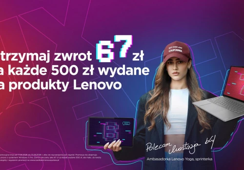 Cashback na sprzęt Lenovo do szkoły i na studia. Do 2000 zł zwrotu za zakupy