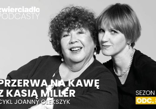„Facet nie dzwoni? Przeżyj to i się uspokój”. Ile razy można mieć złamane serce? | „Przerwa na kawę z Kasią Miller 6”, odc. 8