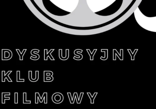 Dyskusyjny Klub Filmowy w Ciechanowie zaprasza