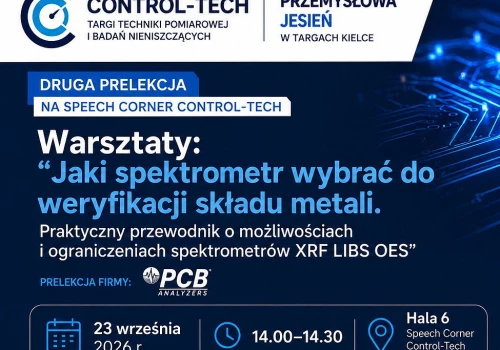 Jak wybrać spektrometr do weryfikacji składu metali? Zapraszamy na prelekcję podczas targów Control-Tech.