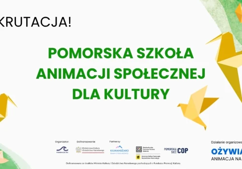 Ożywiamy kulturę na Pomorzu: weź udział w bezpłatnym kursie dla animatorów i animatorek
