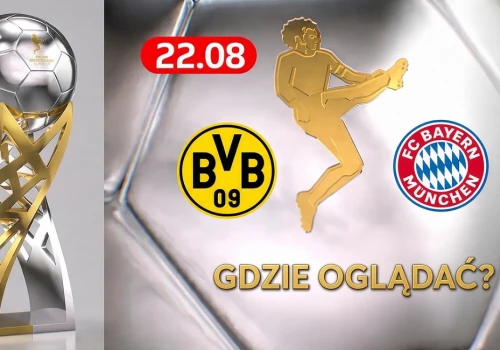 Borussia Dortmund – Bayern Monachium: Gdzie i o której oglądać? Superpuchar Niemiec za darmo?