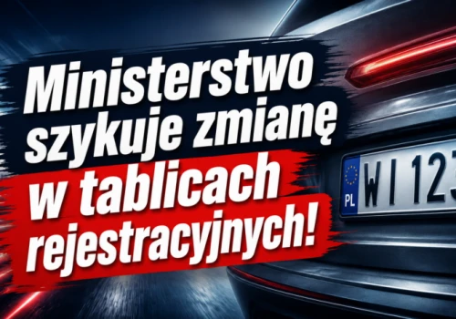 Ministerstwo szykuje zmianę w tablicach rejestracyjnych. Litera województwa trafi na koniec