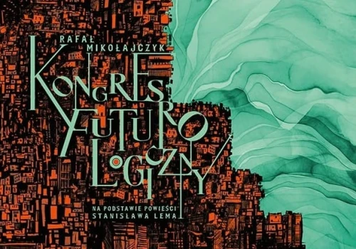 Rafał Mikołajczyk pokazał okładkę „Kongresu futurologicznego”. Nowa adaptacja Lema coraz bliżej