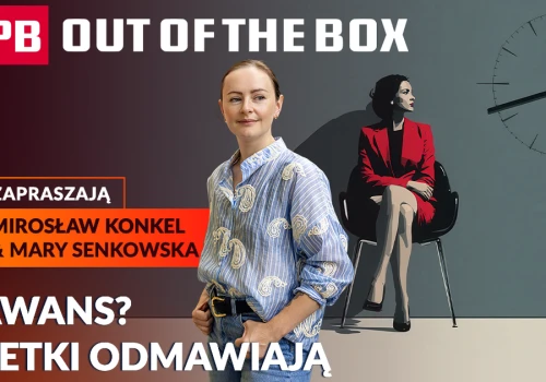 Firmy mają problem. Zetki nie chcą być szefami. PB OUT OF THE BOX