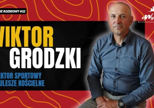 KS Kulesze Kościelne - mały klub, duże sukcesy. Wysokie Rozmowy #32 z Wiktorem Grodzkim
