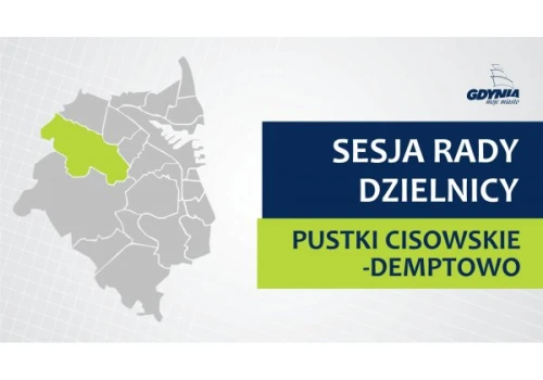 XVII sesja Rady Dzielnicy Pustki Cisowskie-Demptowo