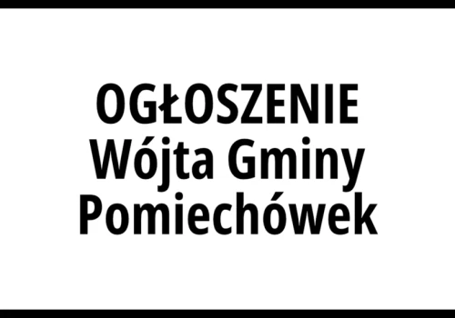 Ogłoszenie Wójta Gminy Pomiechówek