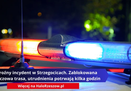 Groźny incydent w Strzegocicach. Zablokowana kluczowa trasa, utrudnienia potrwają kilka godzin