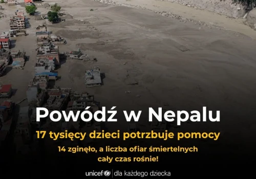 Nepal. Niszczycielska powódź dotknęła ponad 17 tys. dzieci. 14 zginęło