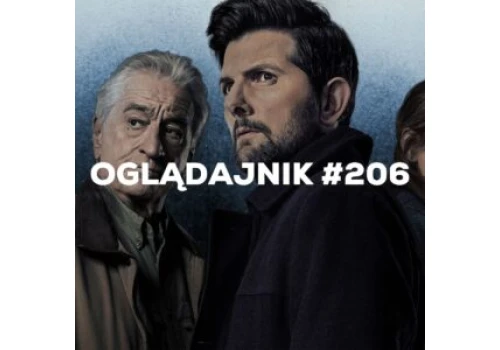 Oglądajnik #206, czyli co obejrzeć w weekend na Netflix, HBO MAX, Disney+, Apple TV+ i CANAL+