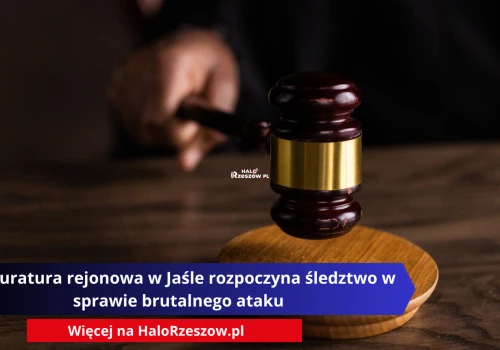 Prokuratura rejonowa w Jaśle rozpoczyna śledztwo w sprawie brutalnego ataku