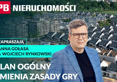 Koniec wolnej amerykanki na działkach. Plan ogólny zmienia zasady gry. PB NIERUCHOMOŚCI