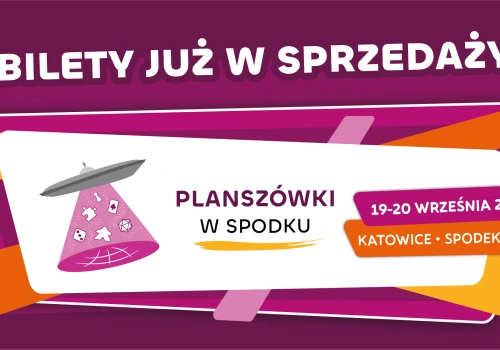 Bilety na Planszówki w Spodku już dostępne!
