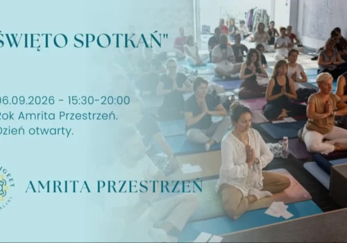 Święto spotkań- Rok Amrita Przestrzeń. Dzień otwarty