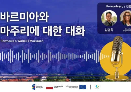 Warmia i Mazury opowiadają o swoim potencjale w polsko-koreańskiej serii podcastów