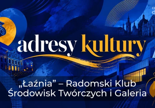Adresy kultury | „Łaźnia” – Radomski Klub Środowisk Twórczych i Galeria