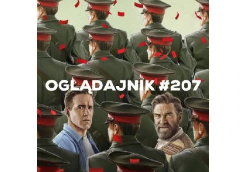 Oglądajnik #207, czyli co obejrzeć w weekend na Netflix, HBO MAX, Disney+, Apple TV+ i CANAL+