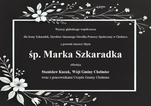 Nie żyje Marek Szkaradek. Urząd Gminy Chełmiec przekazał kondolencje rodzinie