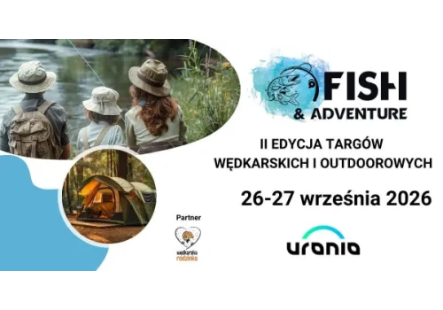 Wielkie święto wędkarstwa i outdooru w Olsztynie. Przed nami II edycja targów Fish & Adventure w Hali Urania