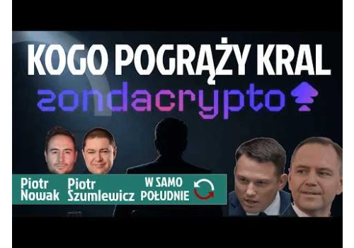 Czy afera Zondakrypto zatopi Nawrockiego? Kolejne wyskoki Brauna - AfD groźne dla Europy