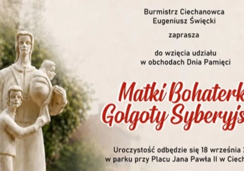 Ciechanowiec uczci pamięć Matki Bohaterki Golgoty Syberyjskiej