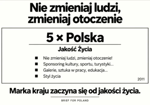 5 × Polska. Nie zmieniaj ludzi, zmieniaj otoczenie. Marka kraju zaczyna się od jakości życia