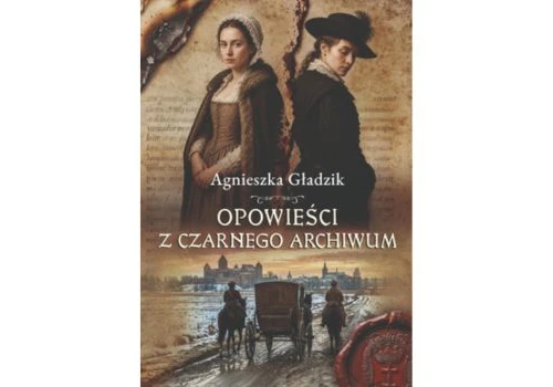 Agnieszka Gładzik, Opowieści z Czarnego Archiwum