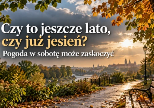 Czy to jeszcze lato, czy już jesień? Pogoda w sobotę może zaskoczyć