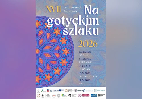 Festiwal Wędrowny na Gotyckim Szlaku w Gryfinie i Wełtyniu