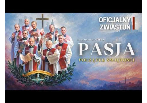 „Pasja. Początek świętości” – już niedługo premiera filmu o dziewięciu błogosławionych salezjana …